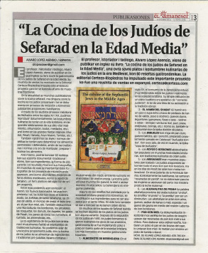 Artículo en Judeo-Español publicado por el diario “Amanecer” de Álvaro López Asensio sobre “la cocina de los judíos de Sefarad en le Edad Media”, con motivo de la publicación de dicho libro en lengua inglesa.